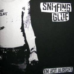 Sniffing Glue (GER) : I'm not Alright